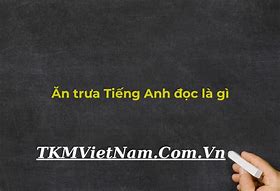 Bữa Trưa'' Trong Tiếng Anh Là Gì