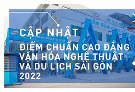 Cao Đẳng Du Lịch Sài Gòn Điểm Chuẩn