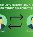 Giám Đốc Kiêm Nhiệm Kế Toán Trưởng Được Không