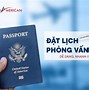 Lịch Phỏng Vấn Visa Mỹ 2025