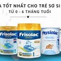 Sữa Tăng Cân Cho Trẻ Sơ Sinh Từ 0-6 Tháng Tuổi