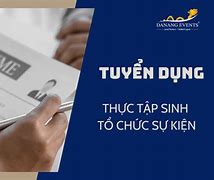 Tuyển Dụng Thực Tập Sinh Tổ Chức Sự Kiện